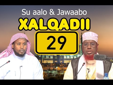 SU AALO IYO JAWAABO XALQADII 29 AAD || 11 / 11 / 2016 || SH MAXAMED CABDI UMAL